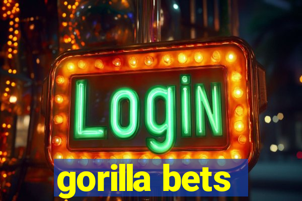 gorilla bets